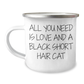 Funny Black Short Hair Cat Gifts for Mom - Camping Mug with Quote 'All You Need Is Love And A Black Short Hair Cat' - Gifts from Mom for Black Short Hair Cat Lovers - Image 1