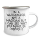 Watchmaker's Delight, Funny Camping Mug Gifts from Men to Watchmaker Friends on Graduation, 'I'm A Watchmaker. Not A Magician But I Can See Why You Might Be Confused.' - Image 2