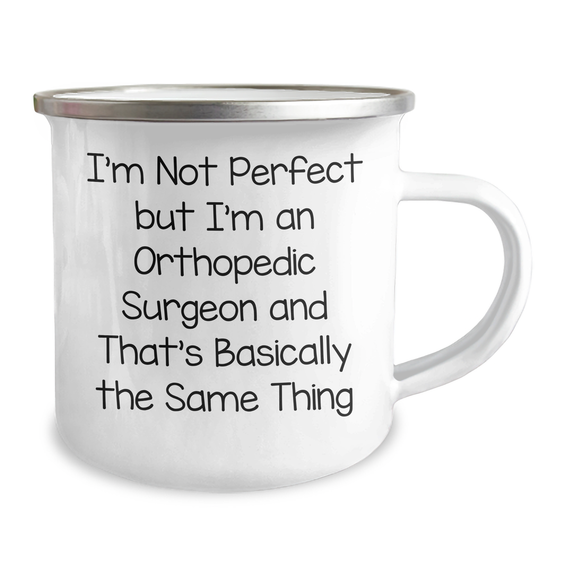 Orthopedic Surgeon Gifts - Camping Mug for Her - Funny Quote 'I'm Not Perfect But I'm An Orthopedic Surgeon' - Gifts from Family - Mother's Day Unique Gifts - Image 2