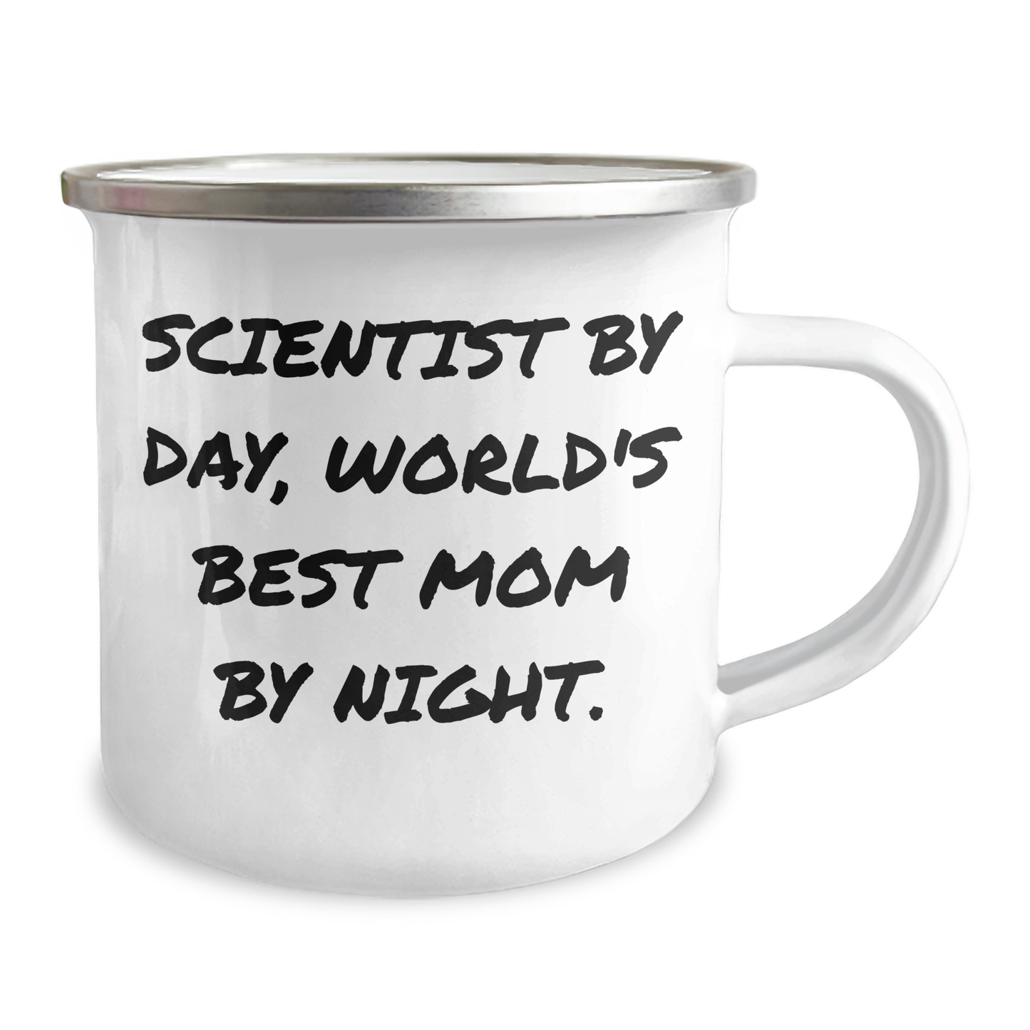 Scientist Gifts, Funny Quote, Camping Mug for Father's Day, Gifts from Mom, for Scientist Dad - 12 oz Stainless Steel Enamel Finish - Image 2