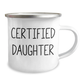 Funny Daughter Camping Mug Gifts from Family for Father's Day, 'Certified Daughter' Quote, 12 oz Stainless Steel with Enamel Finish - Image 2