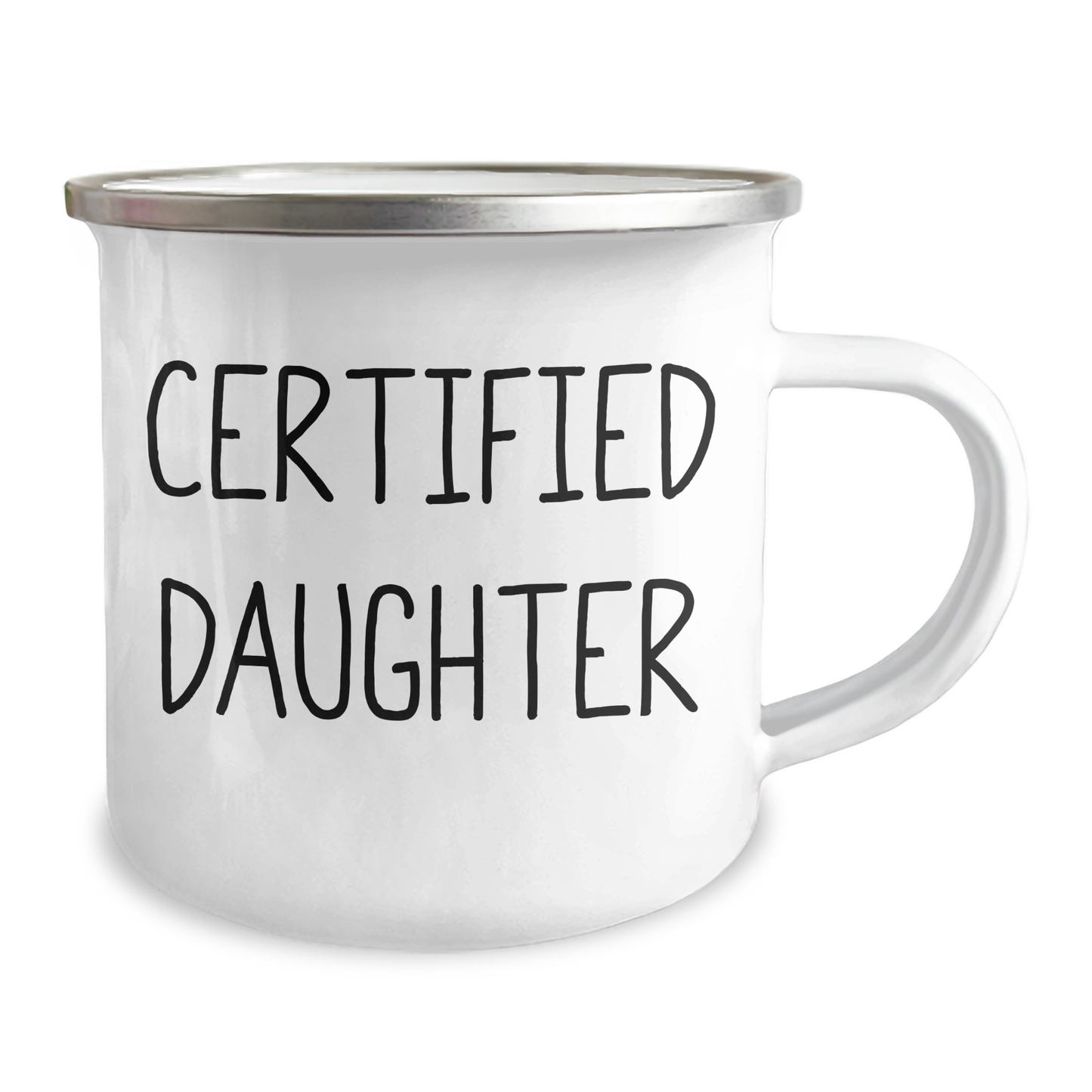 Funny Daughter Camping Mug Gifts from Family for Father's Day, 'Certified Daughter' Quote, 12 oz Stainless Steel with Enamel Finish - Image 2