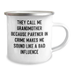 Funny Camping Mug Gifts from Family to Grandmother - They Call Me Grandmother Because Partner In Crime Makes Me Sound Like A Bad Influence, Unique Graduation Presents for Grandma - Image 2