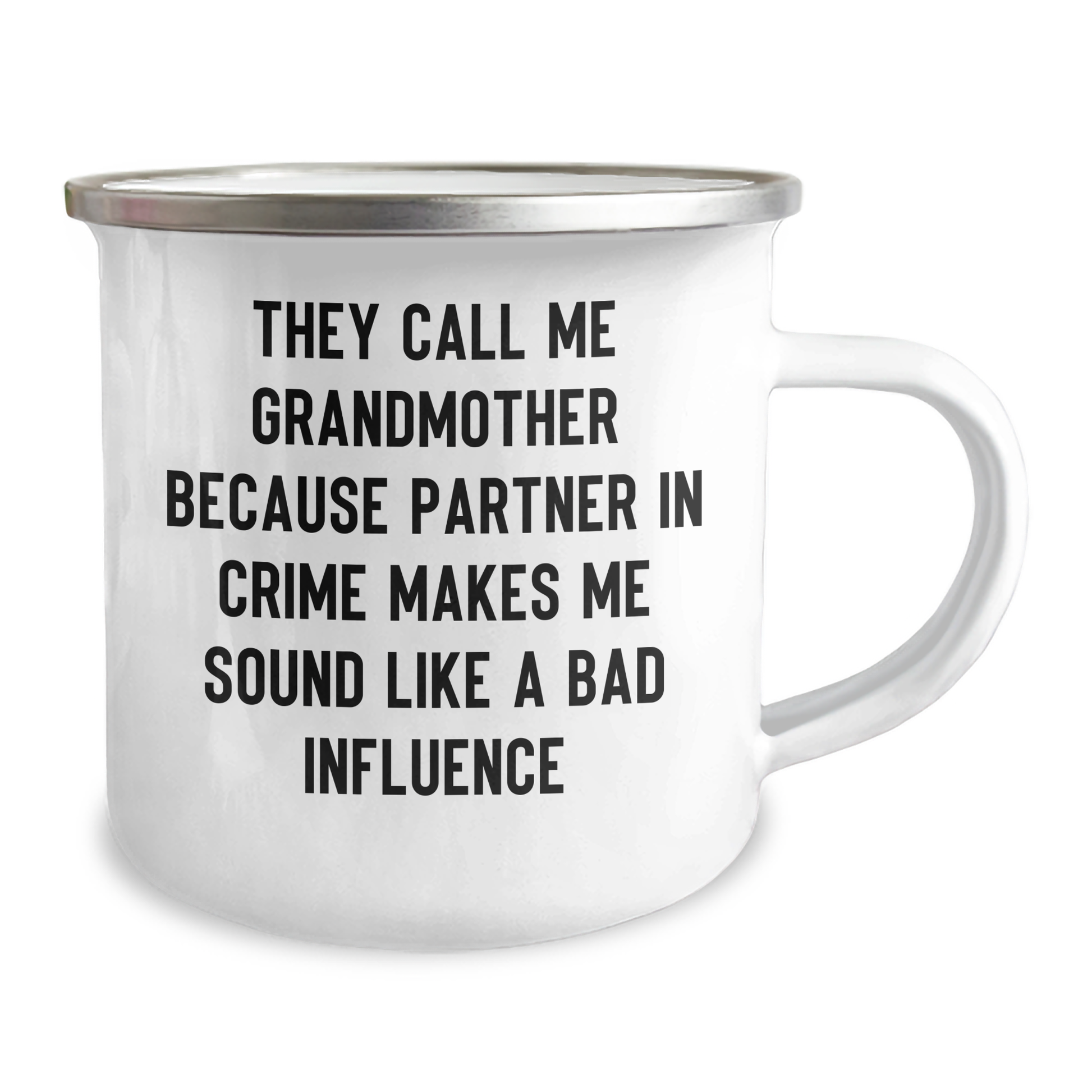 Funny Camping Mug Gifts from Family to Grandmother - They Call Me Grandmother Because Partner In Crime Makes Me Sound Like A Bad Influence, Unique Graduation Presents for Grandma - Image 2