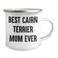 Cairn Terrier Dog Camping Mug for Best Mom Ever - Funny Quote Gifts from Family for Men, Unique Father's Day Unique Gifts for Cairn Terrier Dog Lovers - Image 2