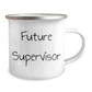 Funny Future Supervisor Gifts, Supervisor Mug, Funny Camping Mug for Supervisor, 'You're Gonna Be a Future Supervisor' Quote, Gifts from Friends, Gifts for Supervisor - Image 2