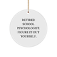 Funny School Psychologist Gifts from Friends for Christmas - 'Figure It Out Yourself' Circle Ornament, School Psychologist Retirement Gift, Men's or Women's Christmas Memorable Present - Image 1