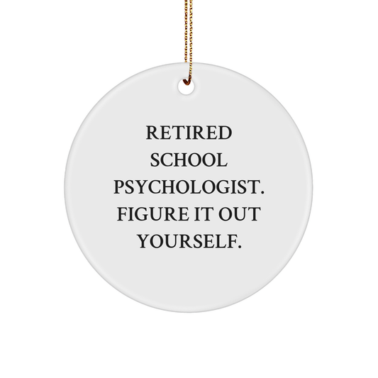 Funny School Psychologist Gifts from Friends for Christmas - 'Figure It Out Yourself' Circle Ornament, School Psychologist Retirement Gift, Men's or Women's Christmas Memorable Present - Image 1