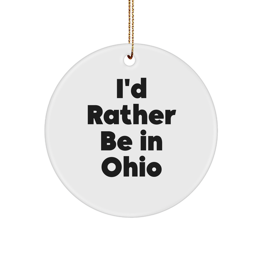 Ohio Circle Ornament Gifts from Men to Ohio Lovers for Christmas 'I'd Rather Be In Ohio' Quote - Image 1