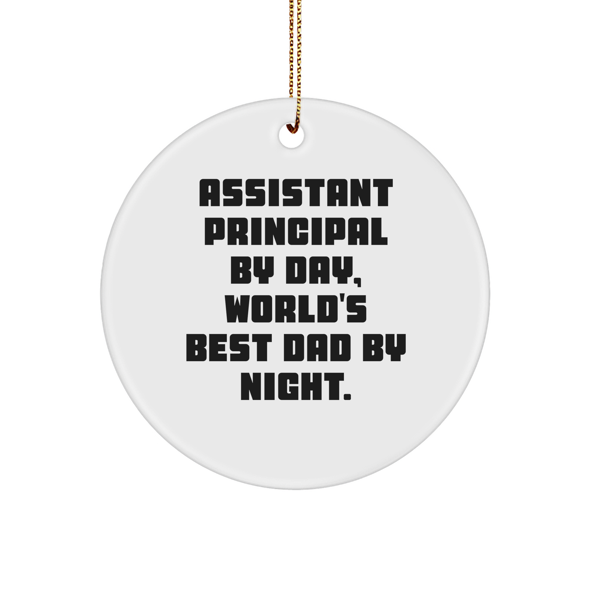 Assistant Principal Gifts from Men, Funny Quotes, Circle Ornament for Christmas, Gifts for Assistant Principal - Image 1