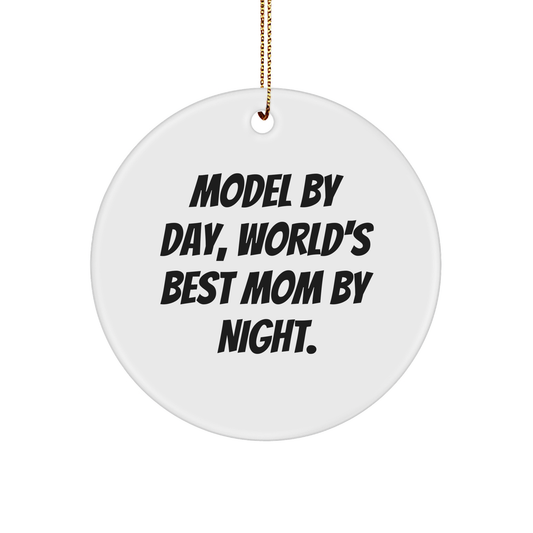 Model Gifts By Day, Funny Circle Ornament By Night, Gifts from Family to Model, Christmas Unique Gifts - Image 1