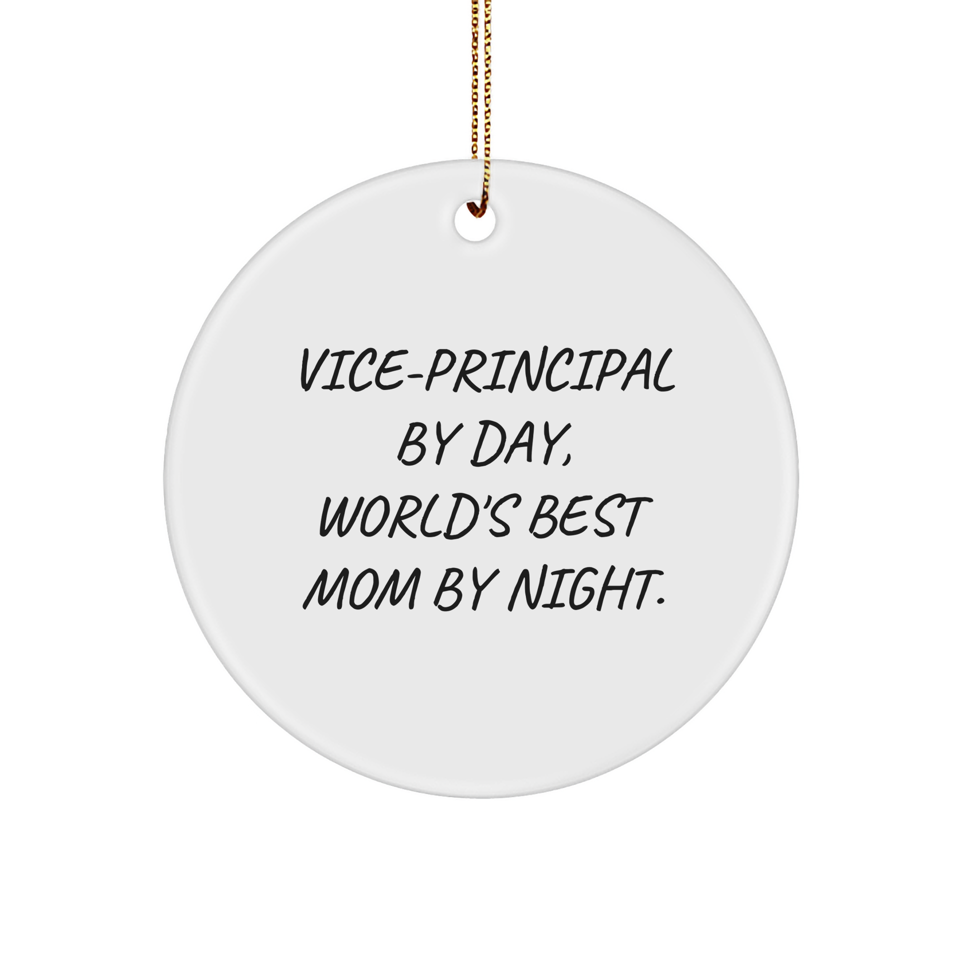 Vice-principal Gifts from Family - Vice-principal By Day, World's Best Mom By Night. Christmas Circle Ornament, Funny Quote - Image 1