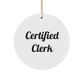 Cute Certified Clerk Quote Circle Ornament Gifts for Men, Women, Friends, Family from Coworkers, Christmas Unique Presents - Image 1