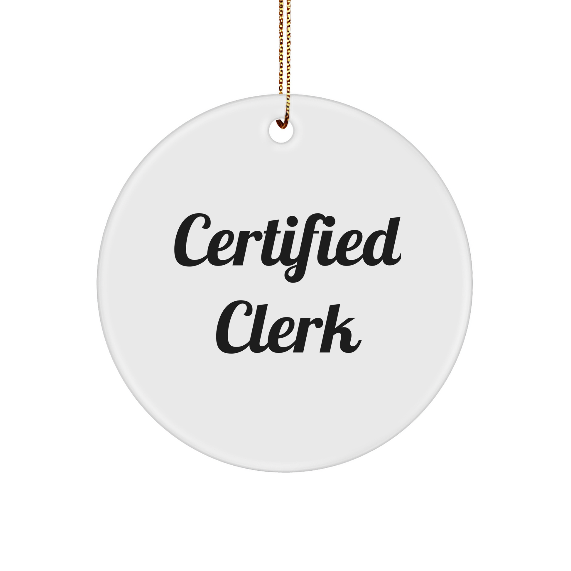 Cute Certified Clerk Quote Circle Ornament Gifts for Men, Women, Friends, Family from Coworkers, Christmas Unique Presents - Image 1