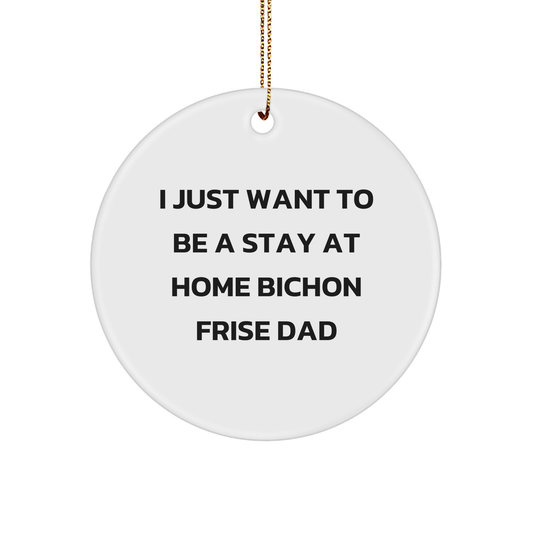 Bichon Frise Dog Lover's Circle Ornament, Funny Quote Gifts from Men to Family for Christmas - Image 1