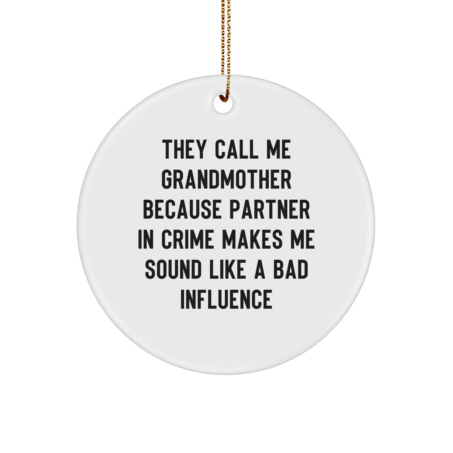 Funny Grandmother Circle Ornament Gifts from Family for Christmas - 'They Call Me Grandmother' - Image 1