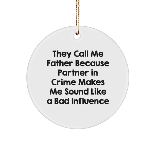 Funny Father Circle Ornament Gifts from Men, Christmas Unique Presents for Dads - Image 1