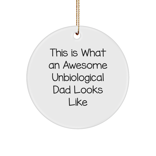 Funny Unbiological Dad Circle Ornament Gifts from Family, 'This Is What An Awesome Unbiological Dad Looks Like', White, Christmas Unique Gifts for Unbiological Dad - Image 1