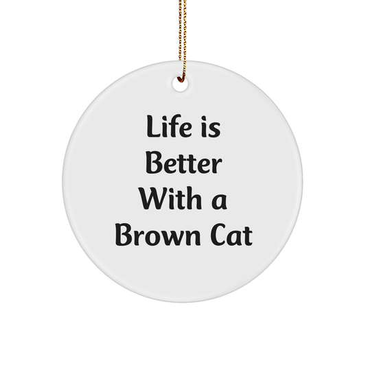 Brown Cat Enthusiasts' Delight, Funny Quote Circle Ornament Gifts from Friends, Christmas Unique Gifts for Brown Cat Lovers - Image 1