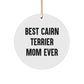 Cairn Terrier Dog Mom Gifts for Christmas - 'Best Cairn Terrier Mom Ever' Circle Ornament from Friends, Family, or Coworkers - Image 1