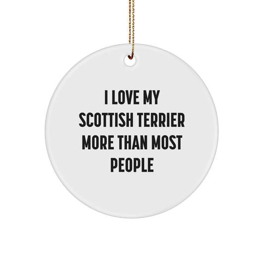Scottish Terrier Dog Lovers Gifts from Friends, Scottish Terrier Dog Circle Ornament, 'I Love My Scottish Terrier More Than Most People' Christmas Unique Gifts for Family - Image 1