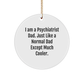 Funny Psychiatrist Dad Gifts, Christmas Circle Ornament for Psychiatrist, 'I Am A Psychiatrist Dad' Quote, Gift from Men to Psychiatrist, Gifts for Psychiatrist - Image 1