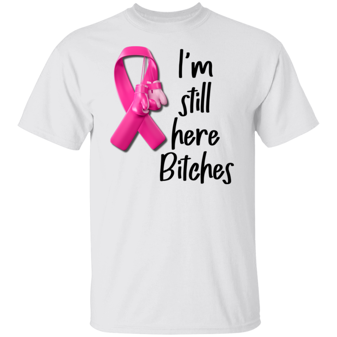 I'm Still Here Tshirt | Beating Cancer