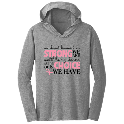 Strong Is The Only Choice Tshirt Hoodie