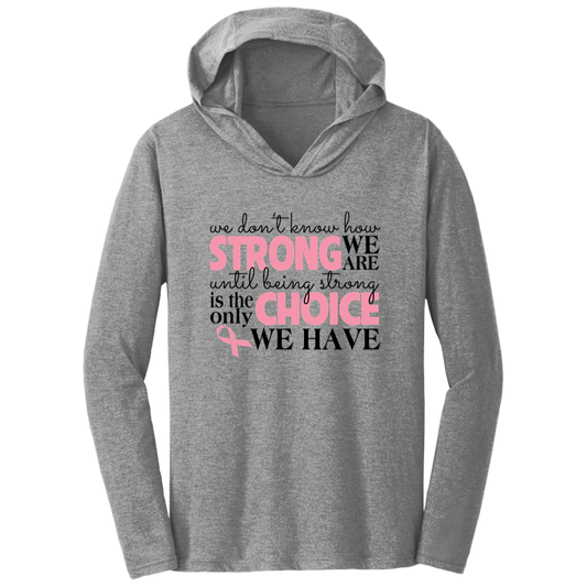 Strong Is The Only Choice Tshirt Hoodie