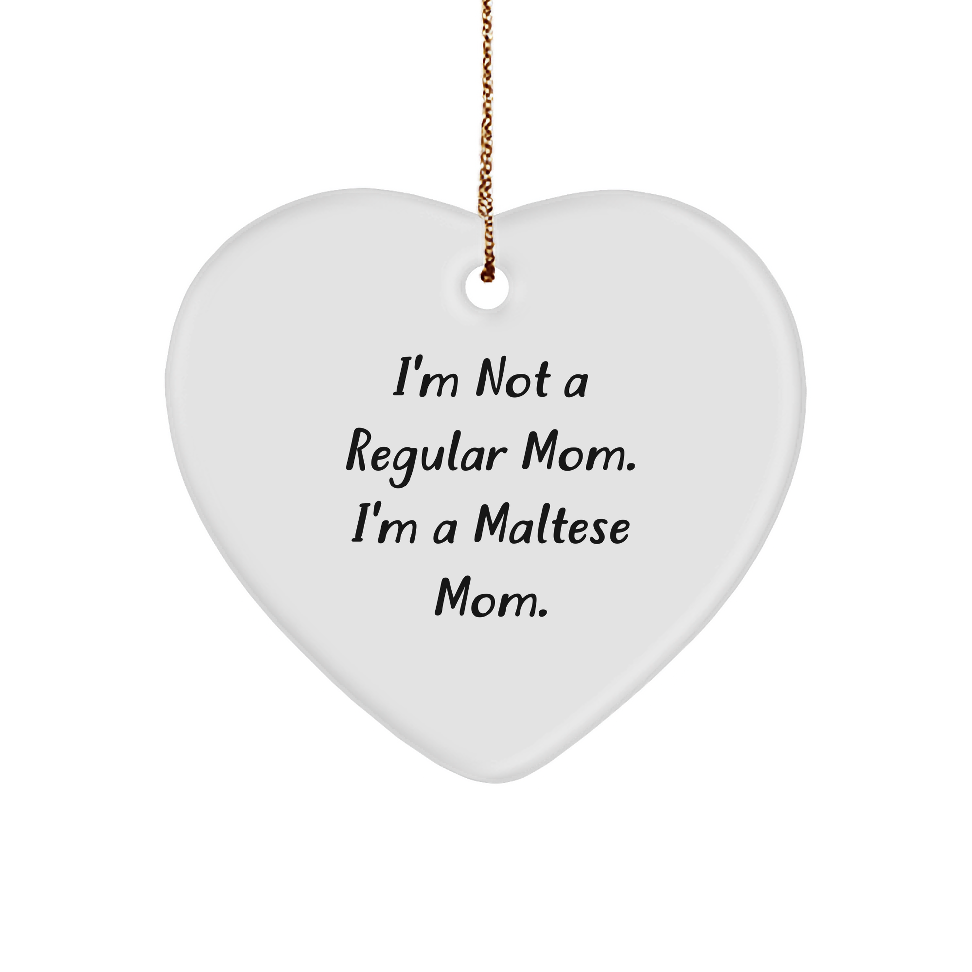 Maltese Mom Heart Ornament, Funny Quote Gifts for Maltese Dog Lovers, Christmas Unique Gifts from Friends, Family, or Coworkers - Image 1
