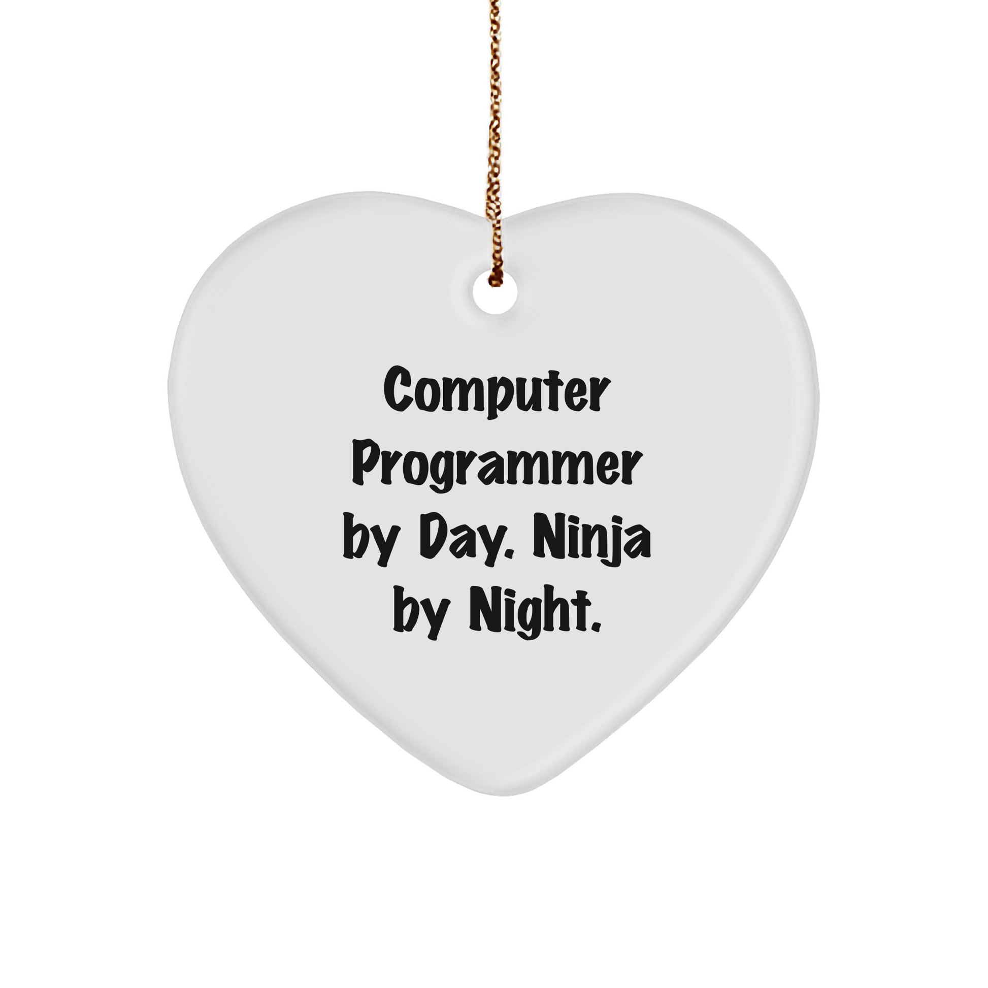 Computer Programmer By Day. Ninja By Night. Heart Ornament Gifts from Friends for Christmas - Image 1