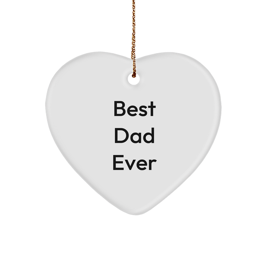 Funny 'Best Dad Ever' Heart Ornament, Gifts for Dad from Family, 2.75" Tall, Durable MDF, White, Perfect for Christmas Unique Gifts - Image 1