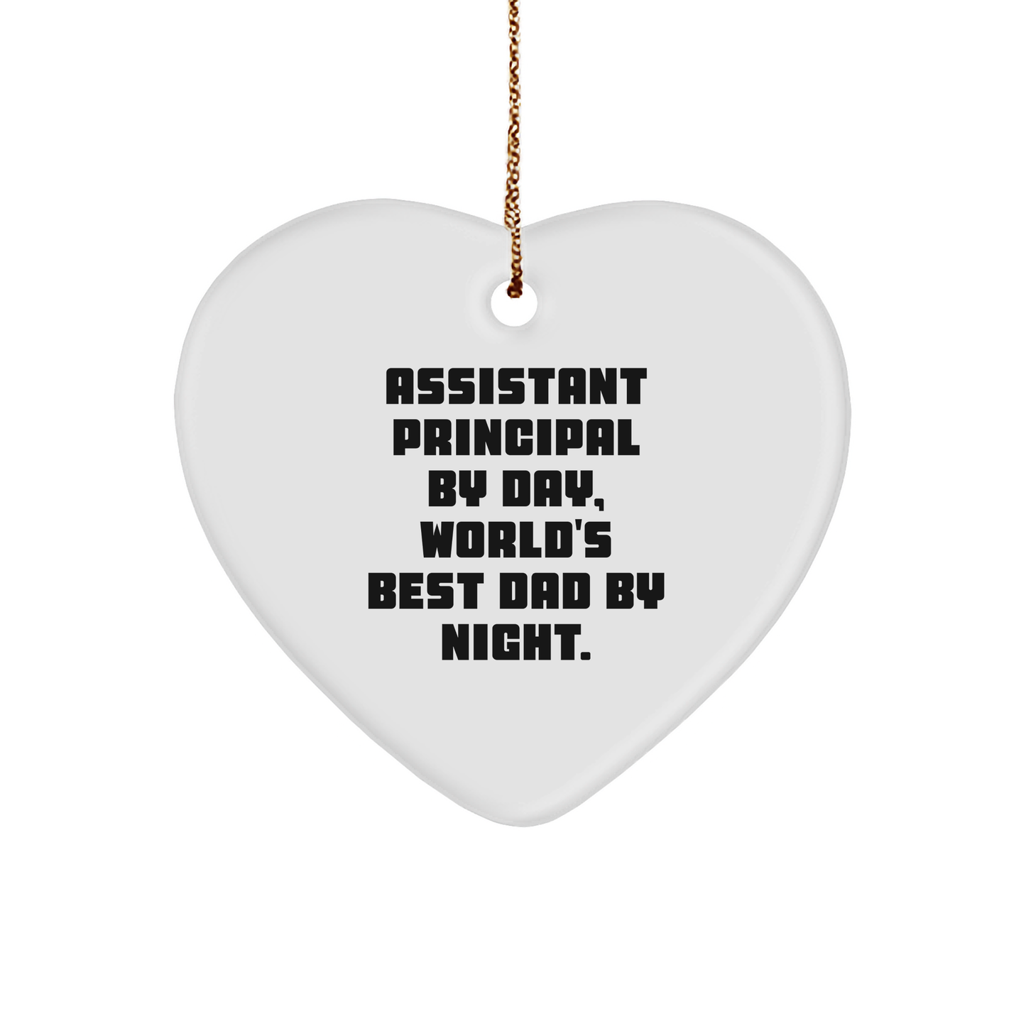 Assistant Principal Gifts: Funny Heart Ornament by Day, World's Best Dad By Night. Gifts from Family, Friends, Coworkers - Christmas Unique - Image 1