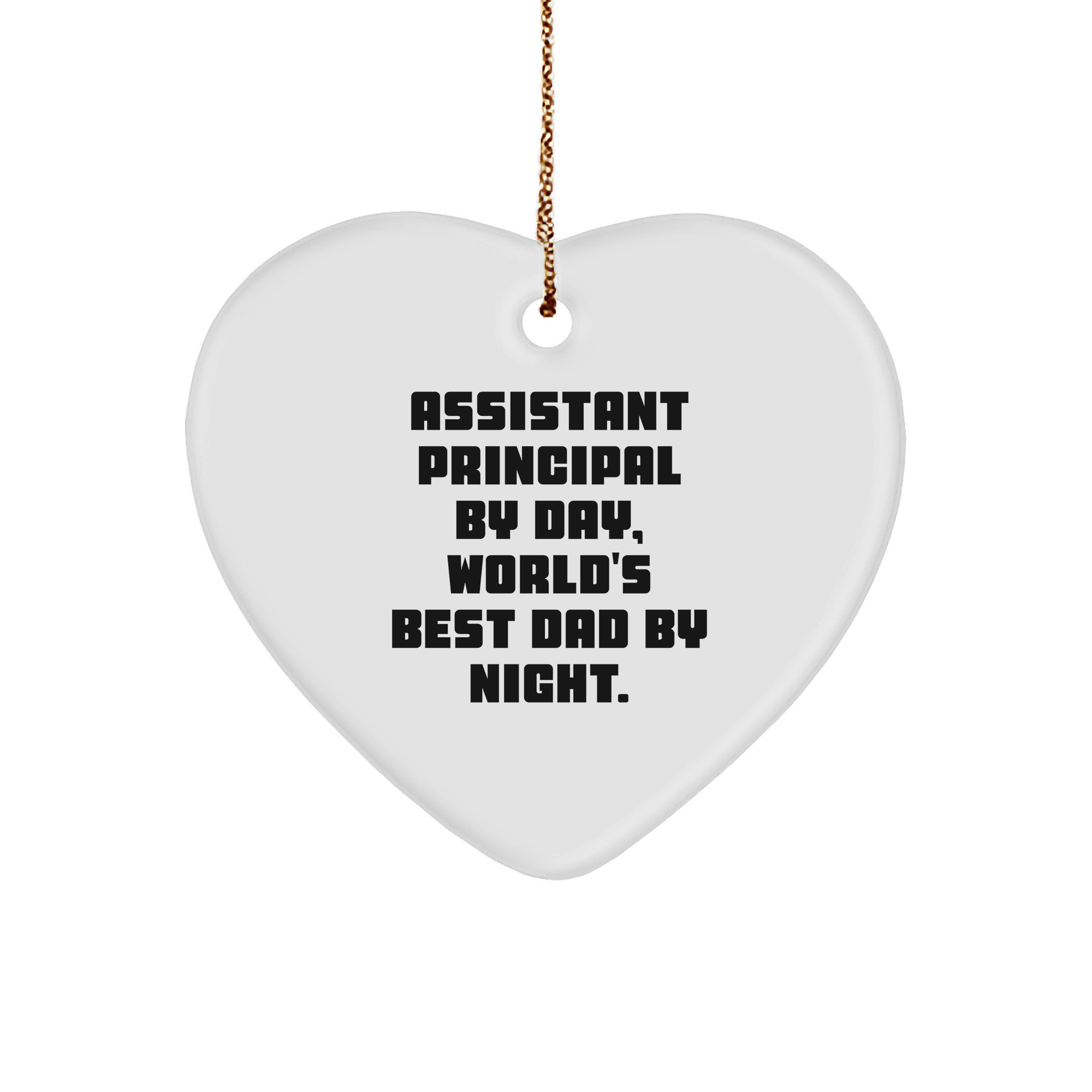 Assistant Principal Gifts: Funny Heart Ornament by Day, World's Best Dad By Night. Gifts from Family, Friends, Coworkers - Christmas Unique - Image 1