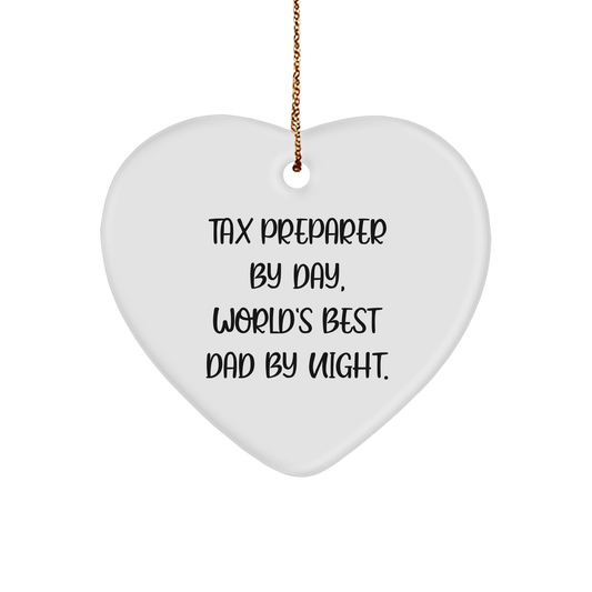 Tax Preparer Gifts, Funny Heart Ornament with Quote, Gifts from Dad, for Christmas - Image 1
