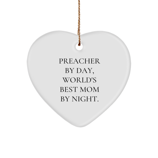 Preacher Gifts, Funny Quote Heart Ornament, Gifts from Family, Preacher By Day, World's Best Mom By Night, Christmas Unique Gift - Image 1