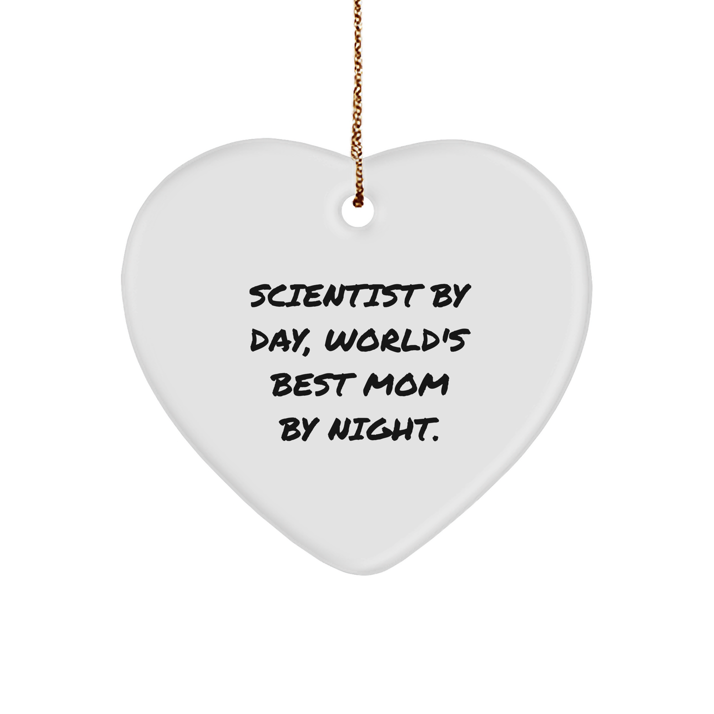 Scientist Gifts from Mom, 'Scientist By Day, World's Best Mom By Night.' Heart Ornament for Men, Women, Friends, Coworkers, Family - Unique Christmas Decoration - Image 1