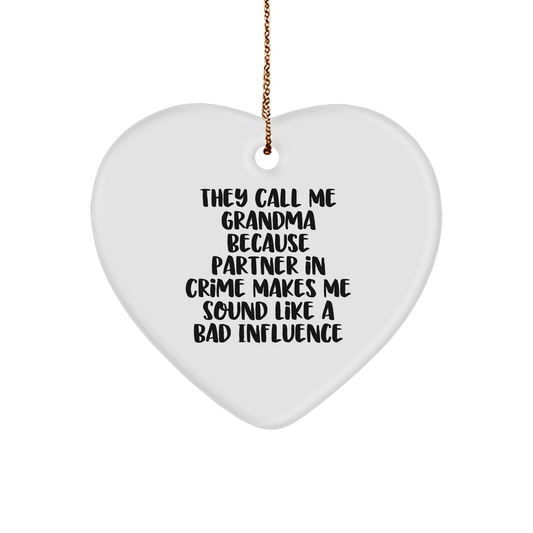 Funny Grandma Gifts from Friends - They Call Me Grandma Because - Heart Ornament, White, 2.75 inch, Christmas Unique Gifts for Grandma - Image 1
