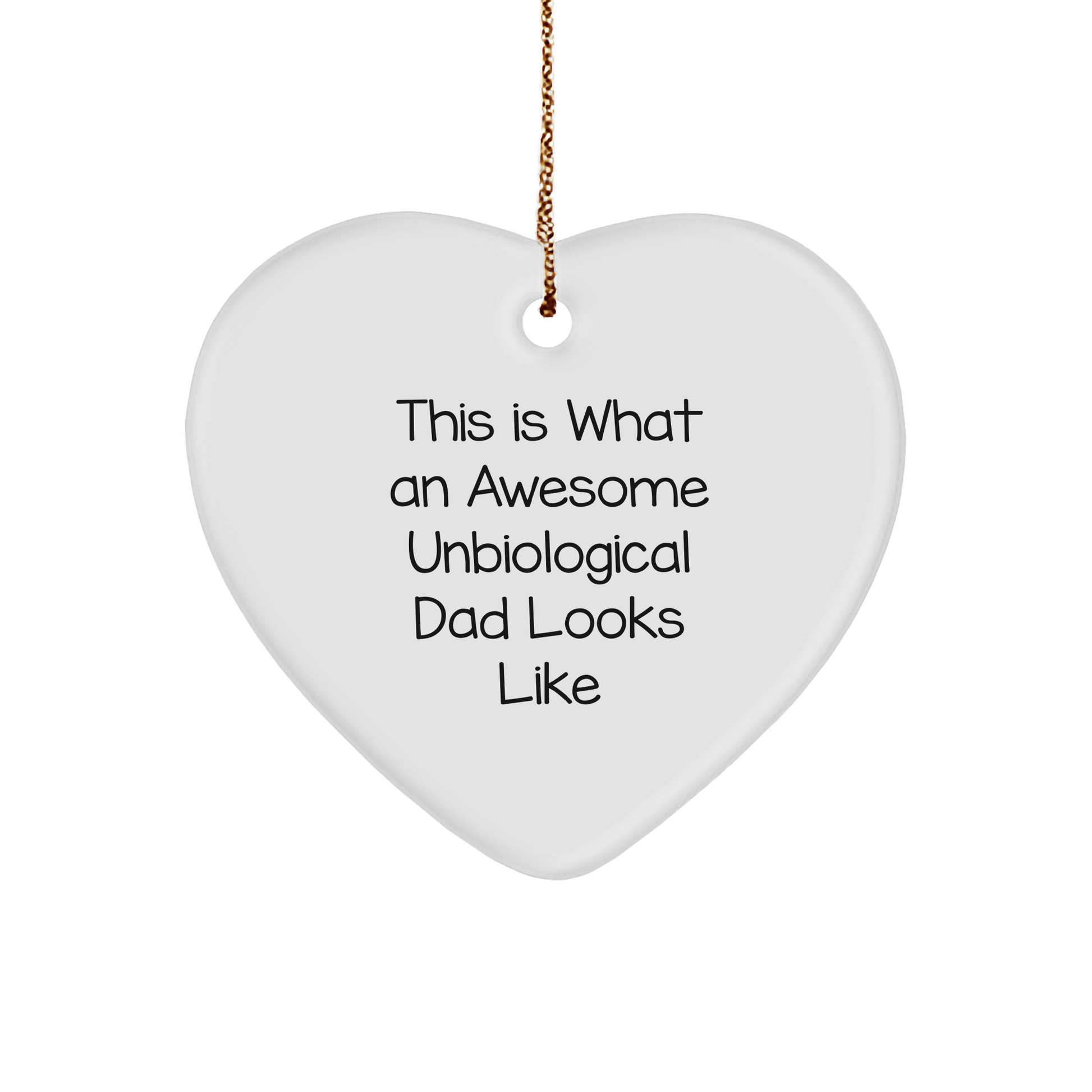 Funny Unbiological Dad Gifts from Men to Unbiological Dads - This Is What An Awesome Unbiological Dad Looks Like Heart Ornament for Christmas - Image 1