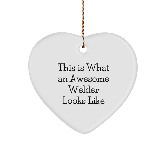 Welder Gifts for Him, Funny Heart Ornament, This Is What An Awesome Welder Looks Like, Christmas Unique Gifts from Friends, Men, or Family - Image 1