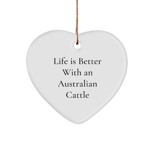 Australian Cattle Dog Lover's Heart Ornament, Life Is Better With An Australian Cattle - Funny Quote Gifts from Friends to Family for Christmas - Image 1