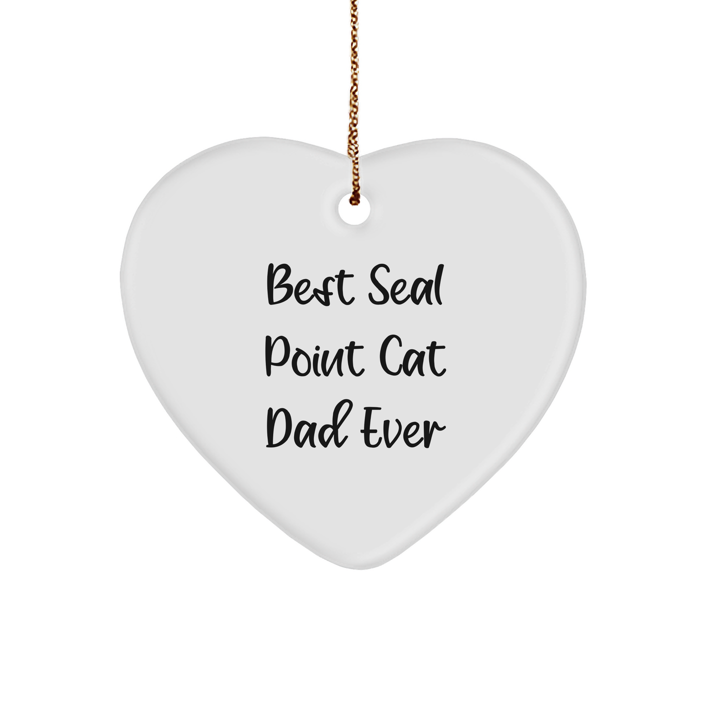 Funny Seal Point Cat Dad Gifts for Men, Heart Ornament for Seal Point Cat Lovers, 'Best Seal Point Cat Dad Ever' Quote, Christmas Unique Gifts from Men to Family - Image 1