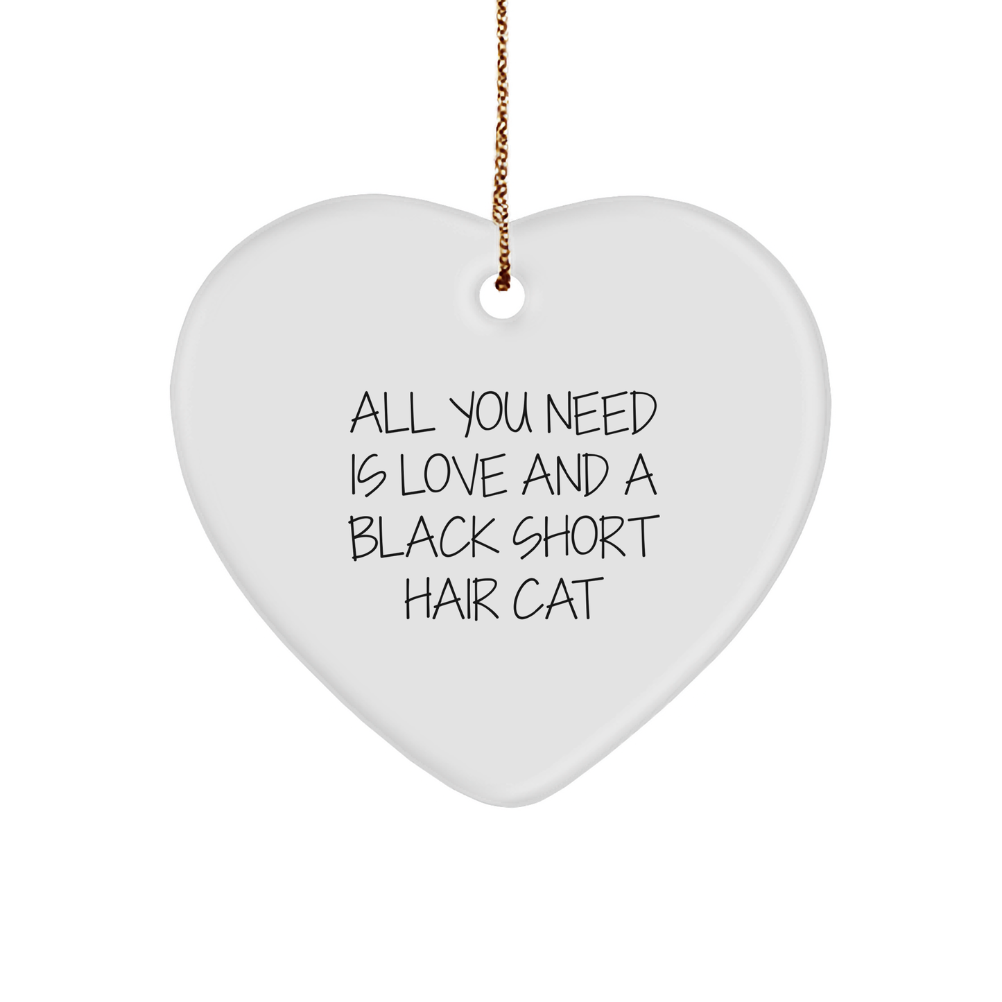 Black Short Hair Cat Lovers Gifts from Friends and Family - All You Need Is Love And A Heart Ornament for Christmas - Image 1