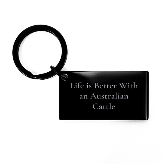 Australian Cattle Dog Lovers Funny Keychain, Gifts from Men to Friends for Graduation, Life Is Better With An Australian Cattle - Keychain - Image 1