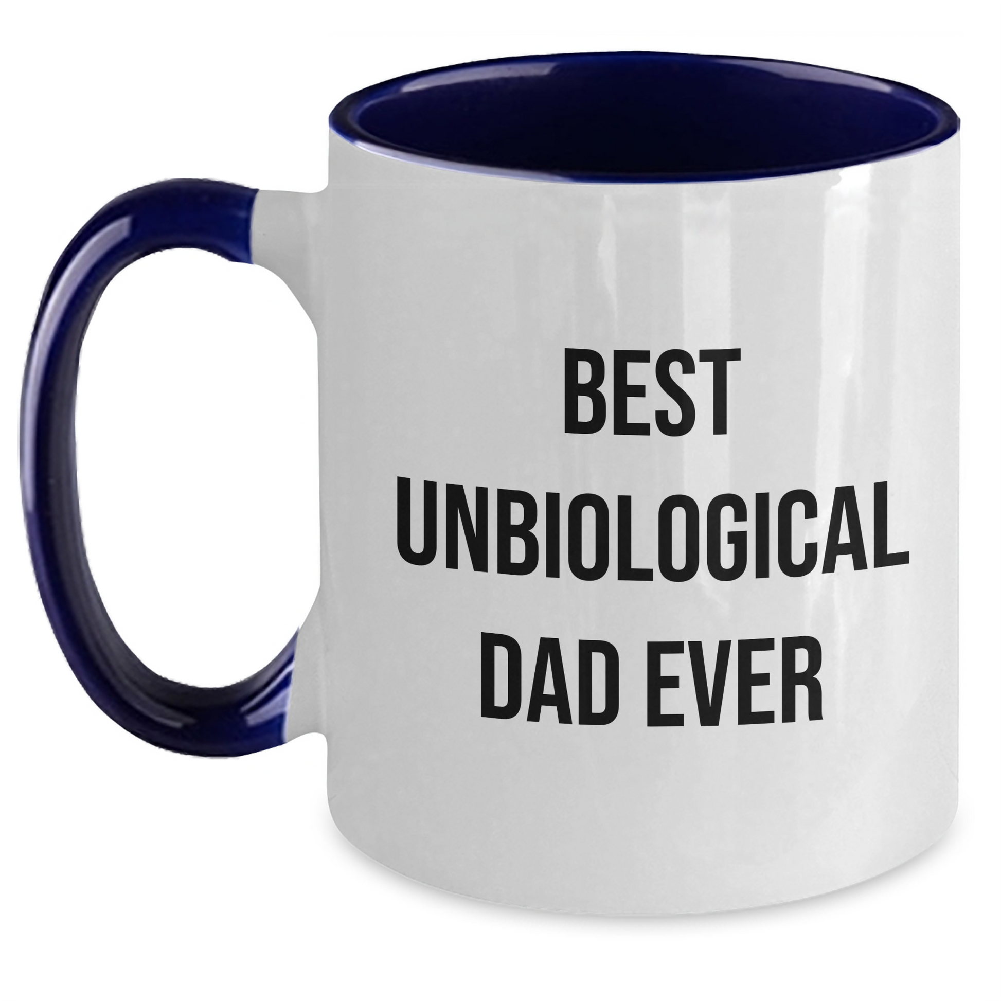 Funny Unbiological Dad Gifts from Best Dads Ever - Unique Two Tone Coffee Mug for Unbiological Dad on Mother's Day, Funny Quote, Microwave and Dishwasher Safe, 11oz Capacity - Main