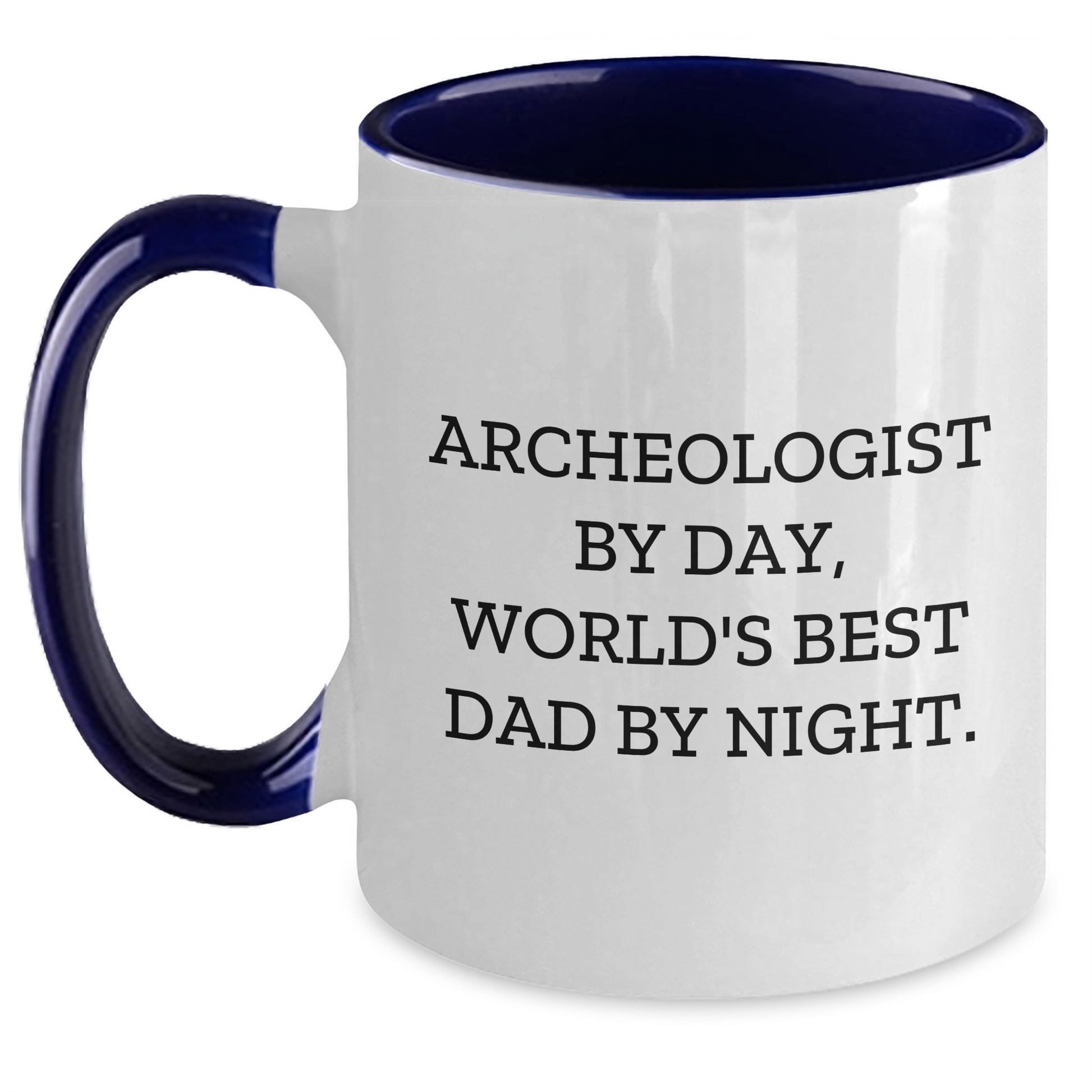Archeologist Gifts from Dad - Funny Two Tone Coffee Mugs for Men, Unique Graduation Presents for Him, Archeologist By Day, World's Best Dad By Night. - Main