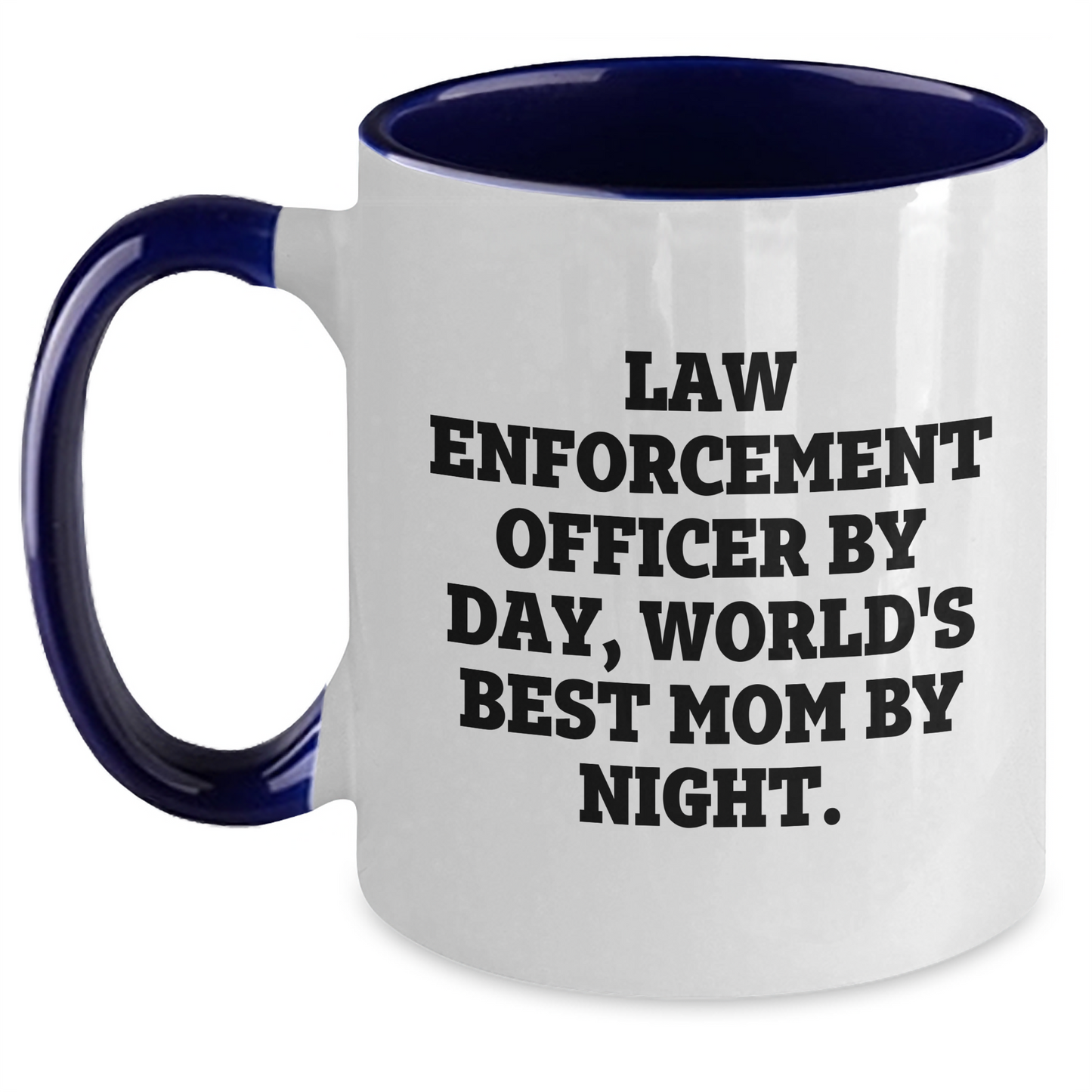 Funny Law Enforcement Officer Gifts - 'Law Enforcement Officer By Day, World's Best Mom By Night.' Two Tone Coffee Mug for Father's Day - Main
