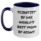 Funny Scientist Gifts - 'Scientist By Day, World's Best Mom By Night.' Two Tone Coffee Mug for Father's Day, Gifts from Mom - Main
