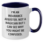 Insurance Adjuster Humor Coffee Mug, Funny Quote Gifts from Men to Insurance Adjuster, Two Tone Mugs for Mother's Day, See Why You Might Be Confused, Gifts for Insurance Adjuster - Additional