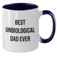 Funny Unbiological Dad Gifts from Best Dads Ever - Unique Two Tone Coffee Mug for Unbiological Dad on Mother's Day, Funny Quote, Microwave and Dishwasher Safe, 11oz Capacity - Additional